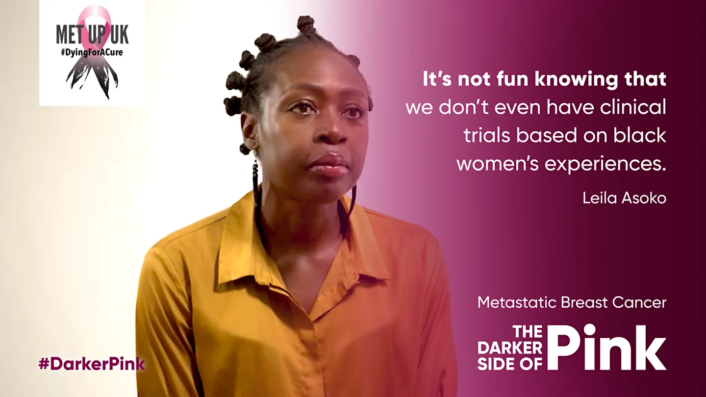 A Darker Side of Pink campaign card: Leila Asoko beside her words, It is not fun knowing that we do not even have clinical trials based on black women experiences.