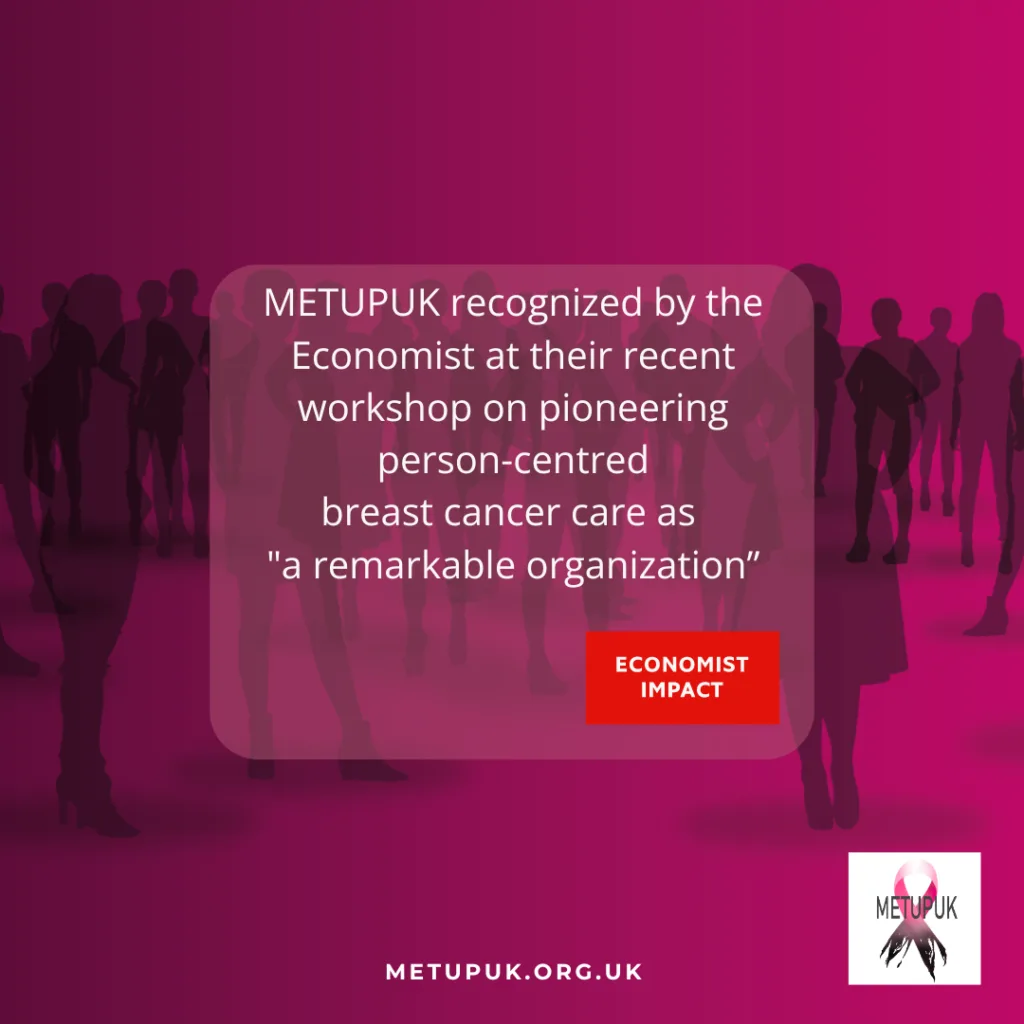 A METUPUK card quoting Economist Impact, which described METUPUK as a remarkable organization at its workshop on pioneering person-centred breast cancer care.